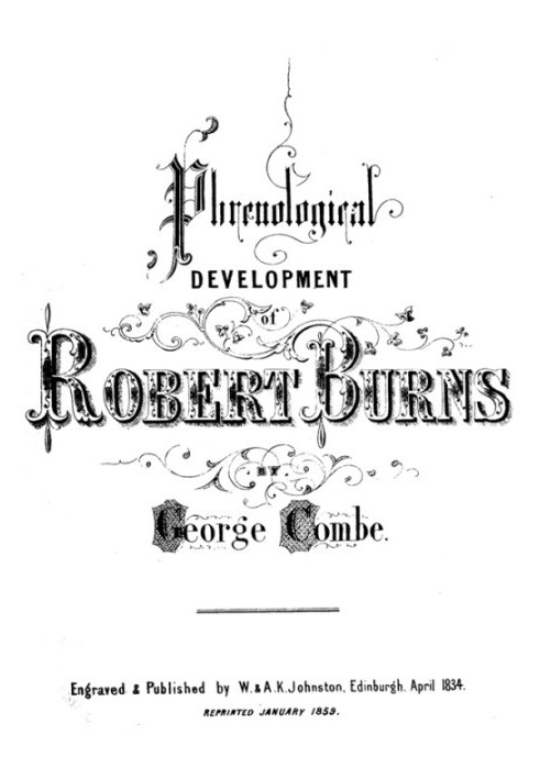 Phrenological Development of Robert Burns From a Cast of His Skull Moulded at Dumfries, the 31st Day of March 1834