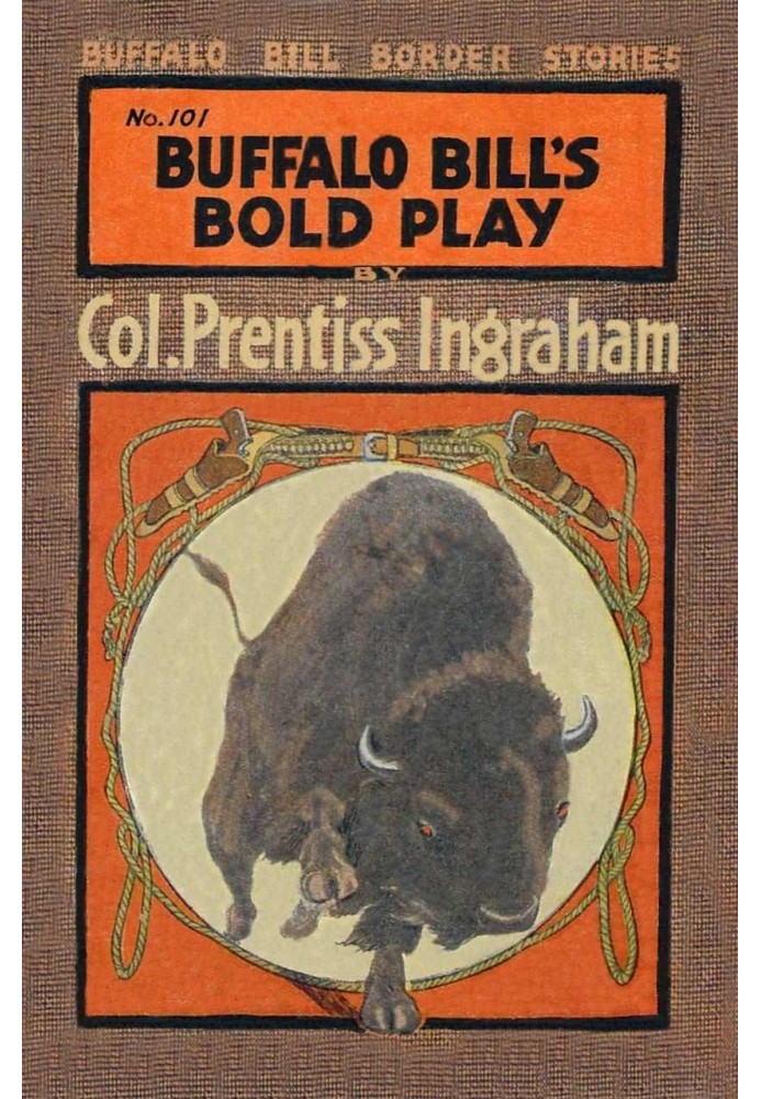 Buffalo Bill's Bold Play; Or, The Tiger of the Hills