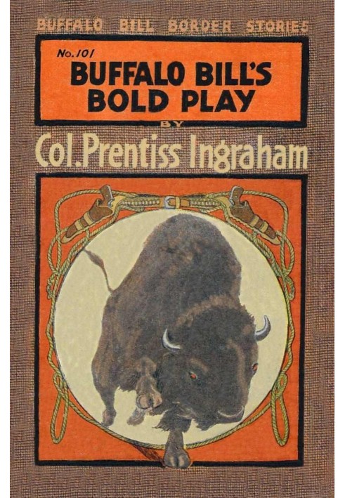 Buffalo Bill's Bold Play; Or, The Tiger of the Hills