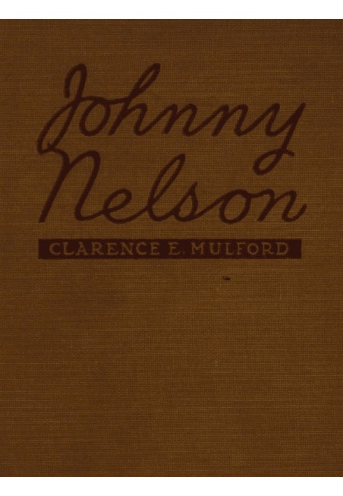 Johnny Nelson How a one-time pupil of Hopalong Cassidy of the famous Bar-20 ranch in the Pecos Valley performed an act of knight