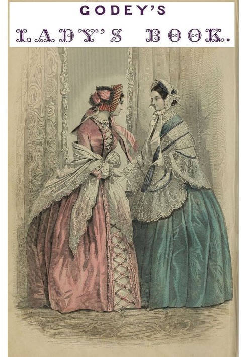 Godey's Lady's Book, Vol. 48-49, No. XVIII, May, 1854