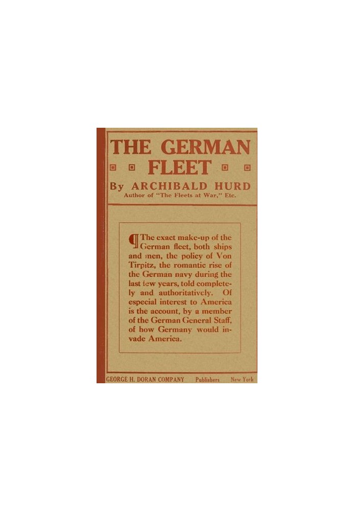 The German Fleet Being The Companion Volume to "The Fleets At War" and "From Heligoland To Keeling Island