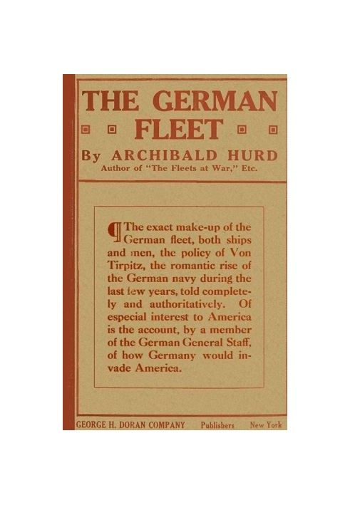 The German Fleet Being The Companion Volume to "The Fleets At War" and "From Heligoland To Keeling Island