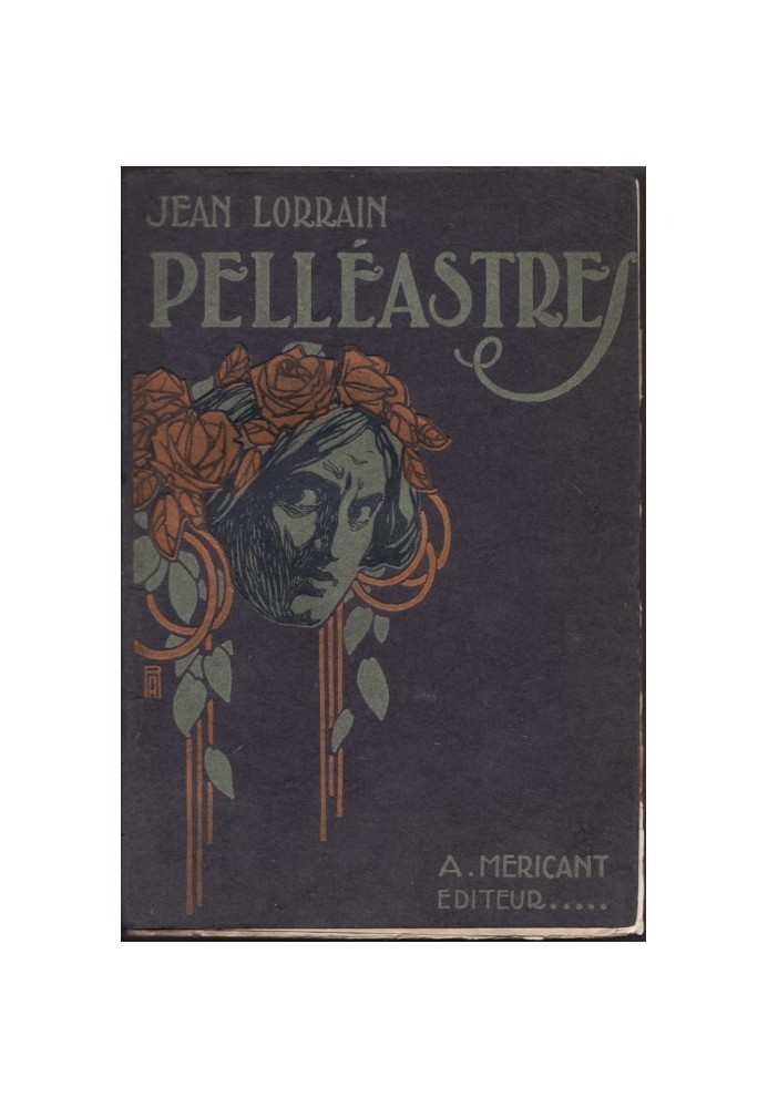 Pelleasters. The poison of literature. Crimes in Montmartre and elsewhere. An adventure.