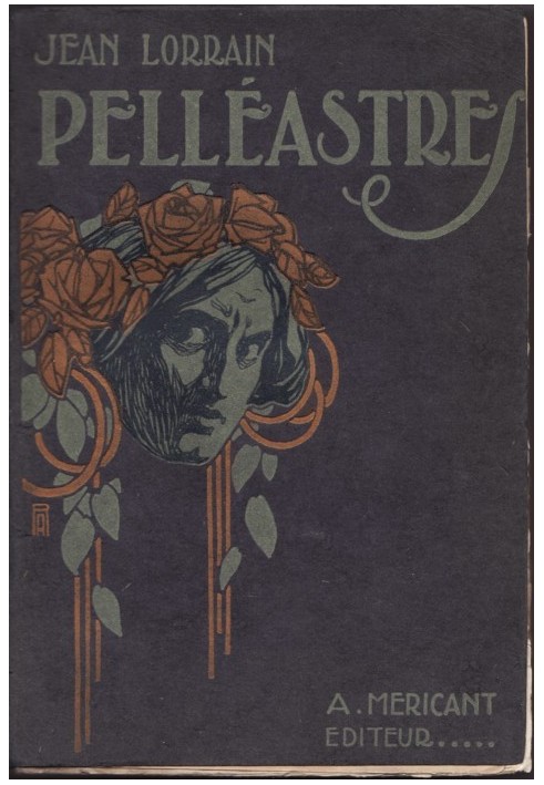 Pelleasters. The poison of literature. Crimes in Montmartre and elsewhere. An adventure.