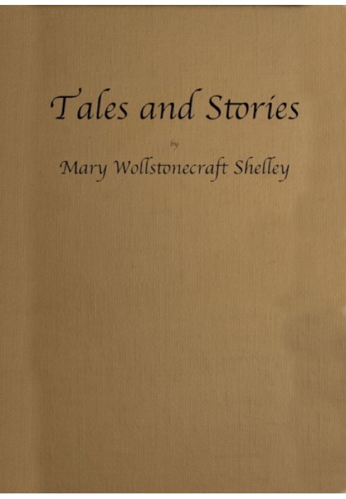 Tales and Stories Now First Collected