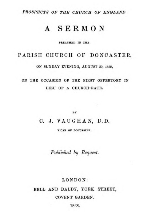 Перспективы англиканской церкви. Проповедь, произнесенная в приходской церкви Донкастера в воскресенье вечером, 30 августа 1868 