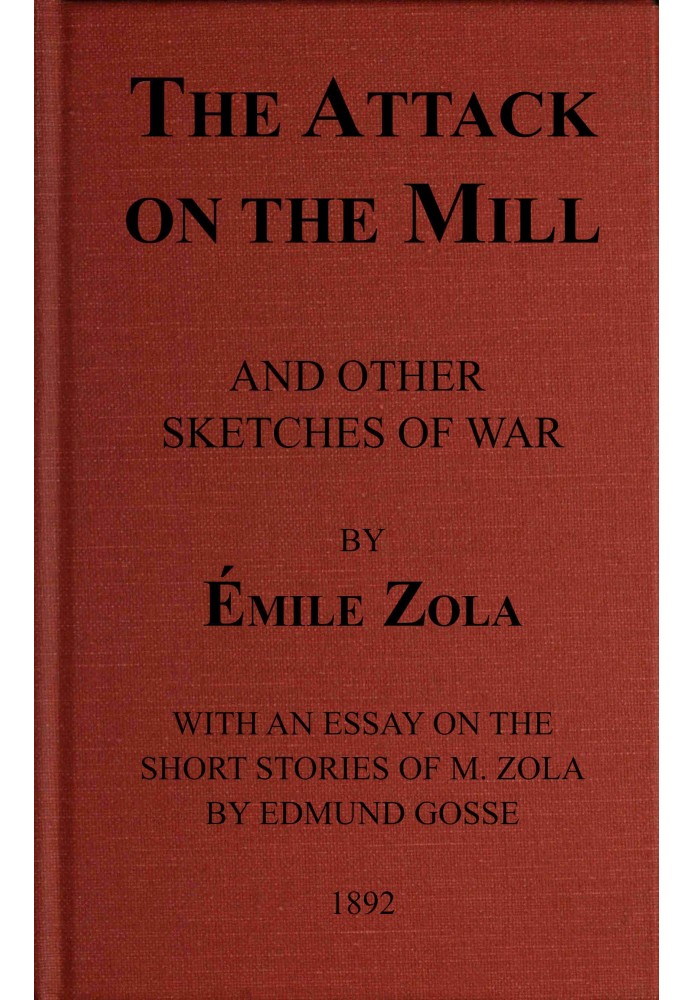 The Attack on the Mill, and Other Sketches of War