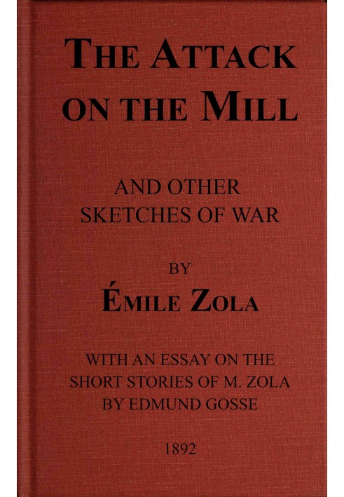 The Attack on the Mill, and Other Sketches of War