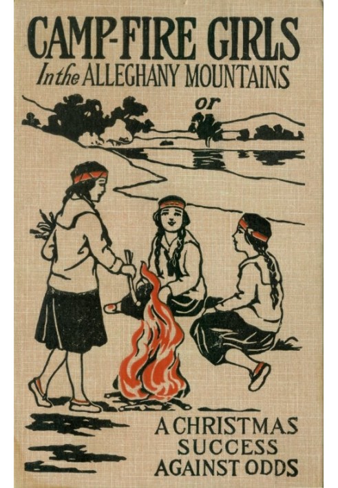 Campfire Girls in the Allegheny Mountains; or, A Christmas Success against Odds