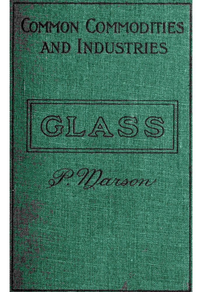 Glass and Glass Manufacture