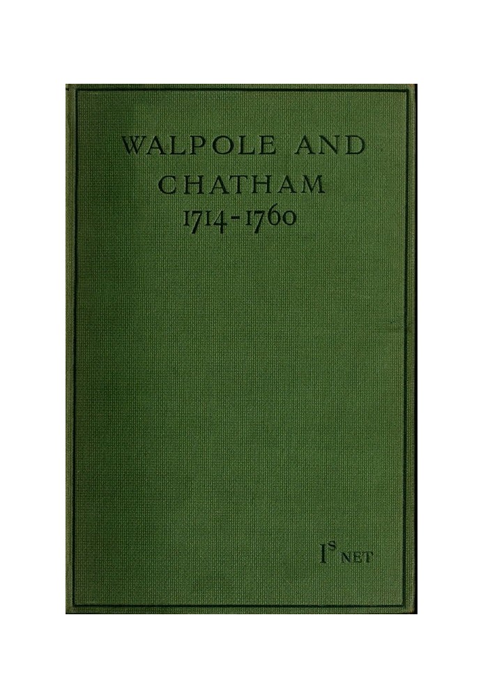 Walpole and Chatham (1714-1760)