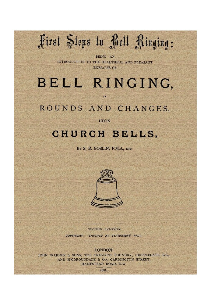 First Steps to Bell Ringing Being an Introduction to the Healthful and Pleasant Exercise of Bell Ringing in Rounds and Changes u