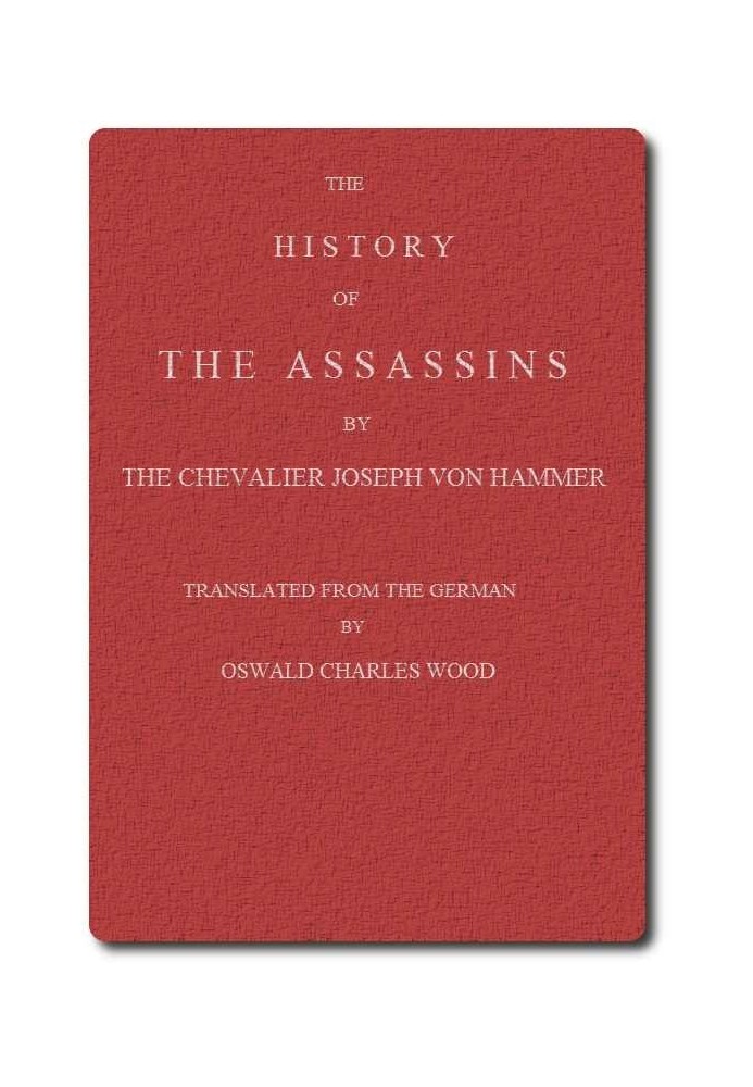 The History of the Assassins, Derived from Oriental Sources