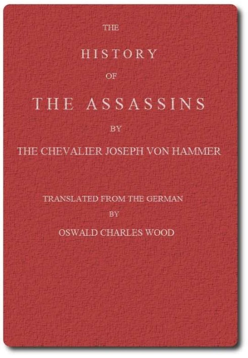 The History of the Assassins, Derived from Oriental Sources