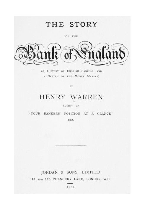 The Story of the Bank of England (A History of English Banking, and a Sketch of the Money Market)