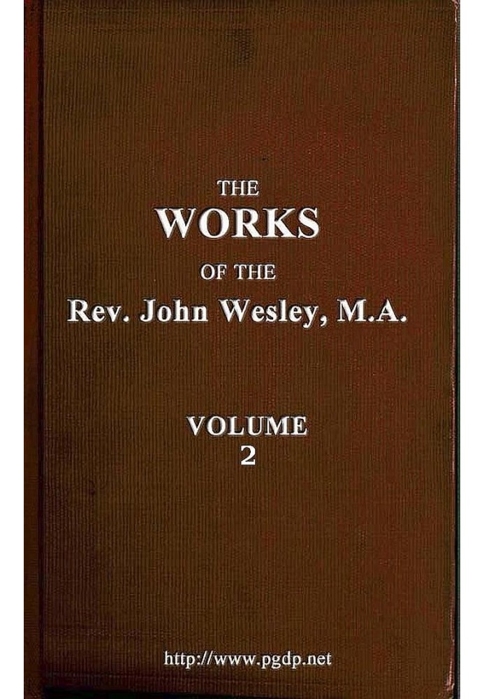 The works of the Rev. John Wesley, Vol. 02 (of 32)