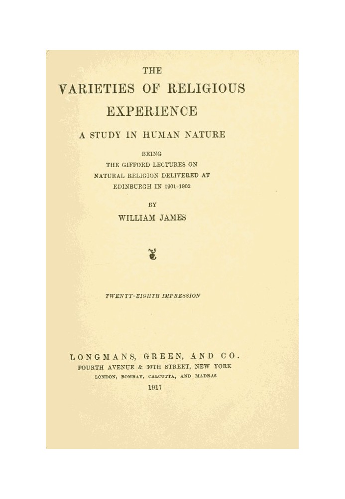 The Varieties of Religious Experience: A Study in Human Nature