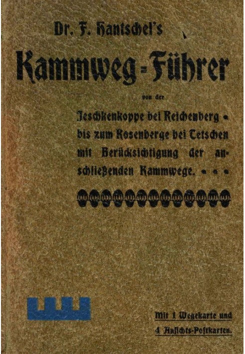 Ridge trail guide from the Jeschkenkoppe near Reichenberg to the Rosenberg near Tetschen, taking into account the subsequent rid