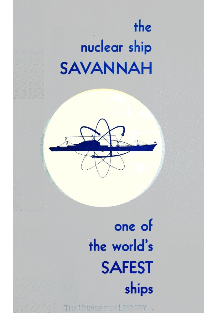 The Nuclear Ship Savannah First Atomic Merchant Ship, One of the World's Safest Ships