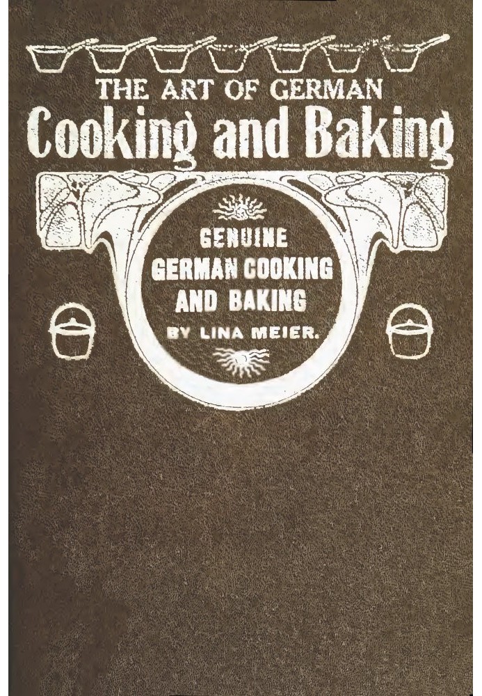 The Art of German Cooking and Baking Revised and Enlarged Edition