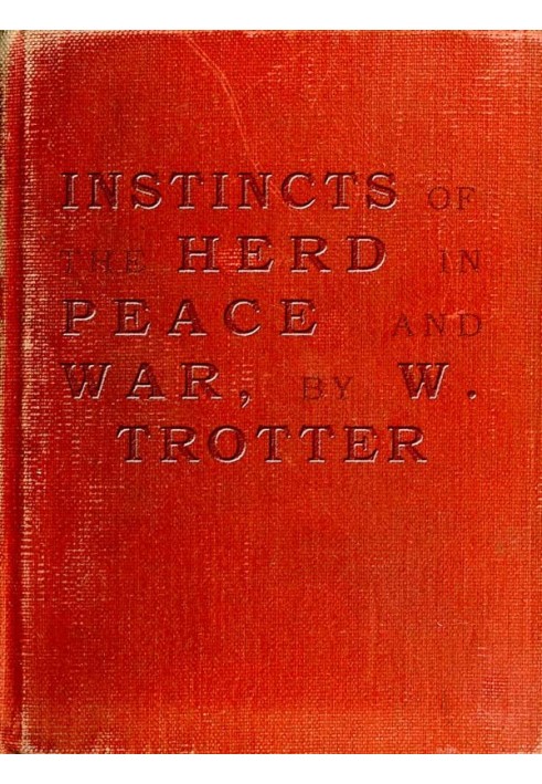 Instincts of the Herd in Peace and War