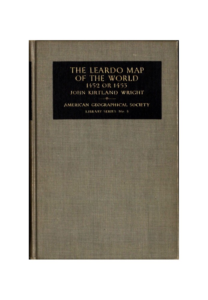 The Leardo Map of the World, 1452 or 1453 In the Collections of the American Geographical Society