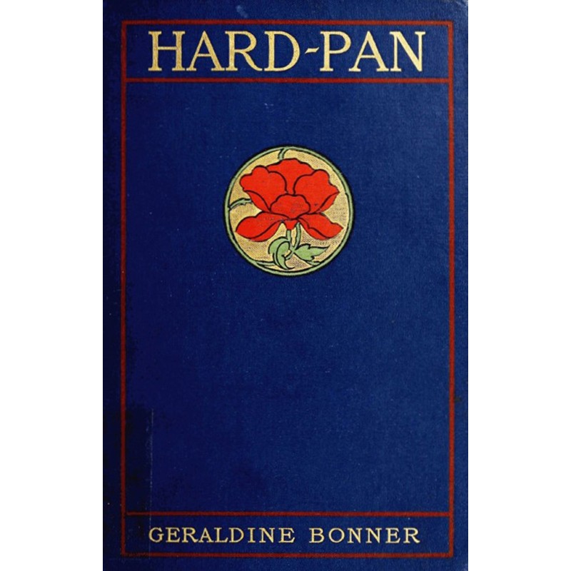 Hard-Pan: A Story of...