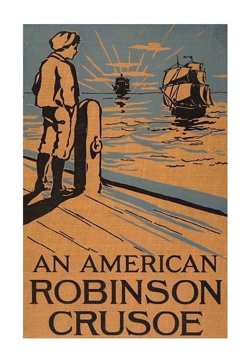 An American Robinson Crusoe for American Boys and Girls