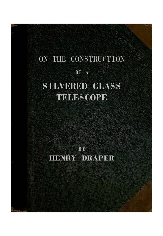 On the Construction of a Silvered Glass Telescope Fifteen and a half inches in aperture, and its use in celestial photography