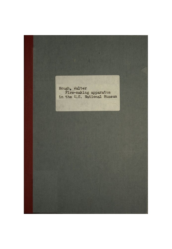 Fire-making Apparatus in the U. S. National Museum