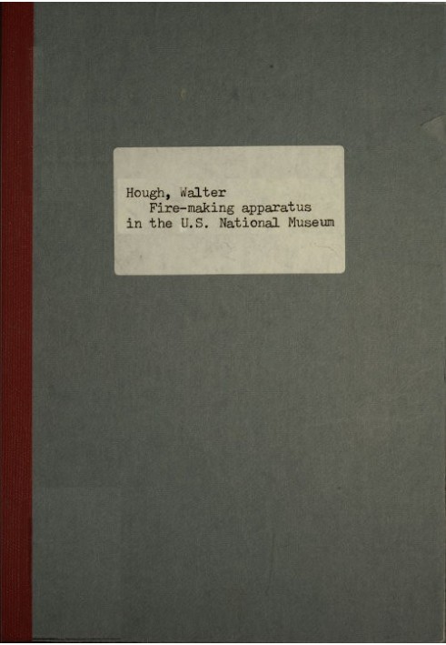 Fire-making Apparatus in the U. S. National Museum
