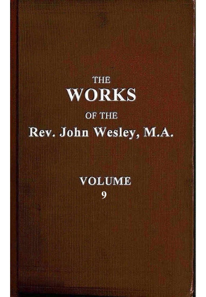 The works of the Rev. John Wesley, Vol. 09 (of 32)