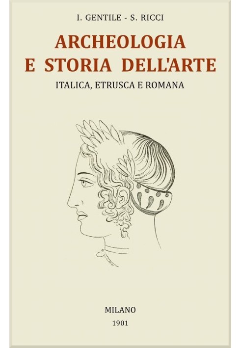 General treatise on Archeology and History of Art: Italic, Etruscan and Roman