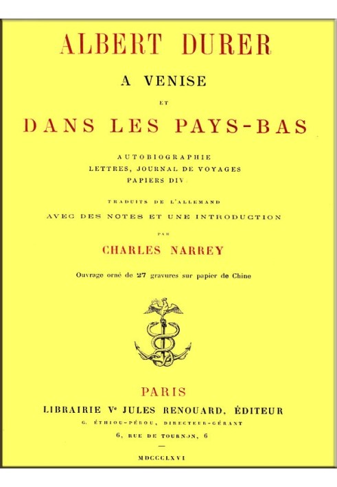 Альберт Дюрер у Венеції та Нідерландах автобіографія, листи, щоденник подорожі, різні документи