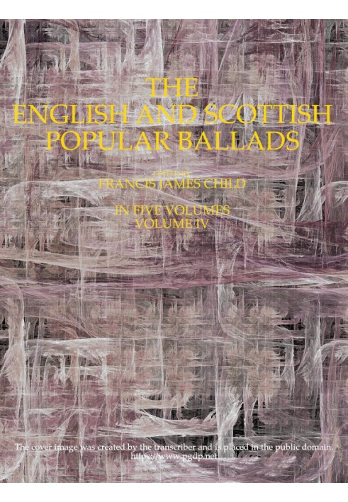 The English and Scottish popular ballads, volume 4 (of 5)