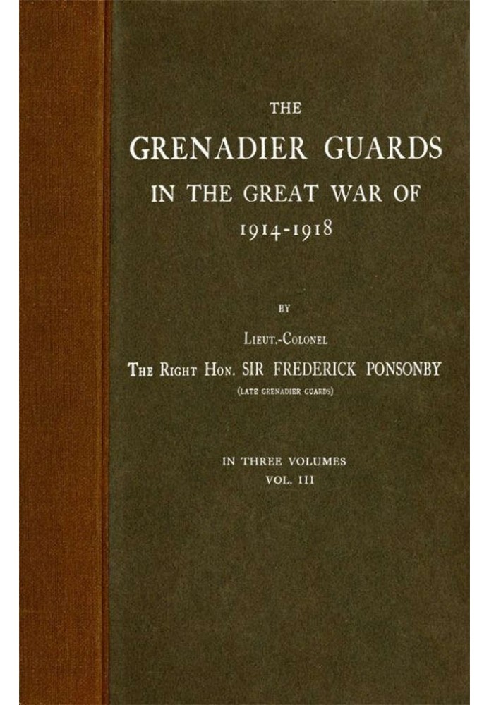 The Grenadier Guards in the Great War of 1914-1918, Vol. 3 of 3