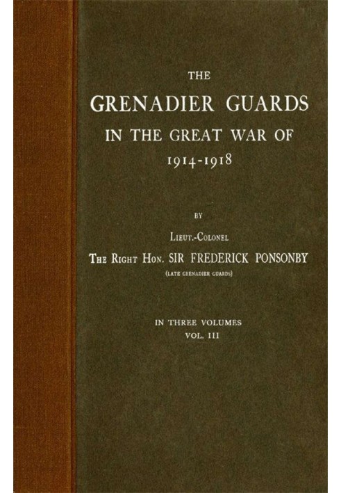 The Grenadier Guards in the Great War of 1914-1918, Vol. 3 of 3