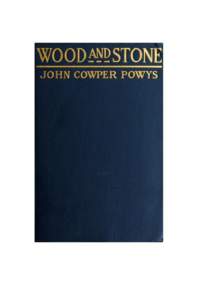 Wood and Stone: A Romance