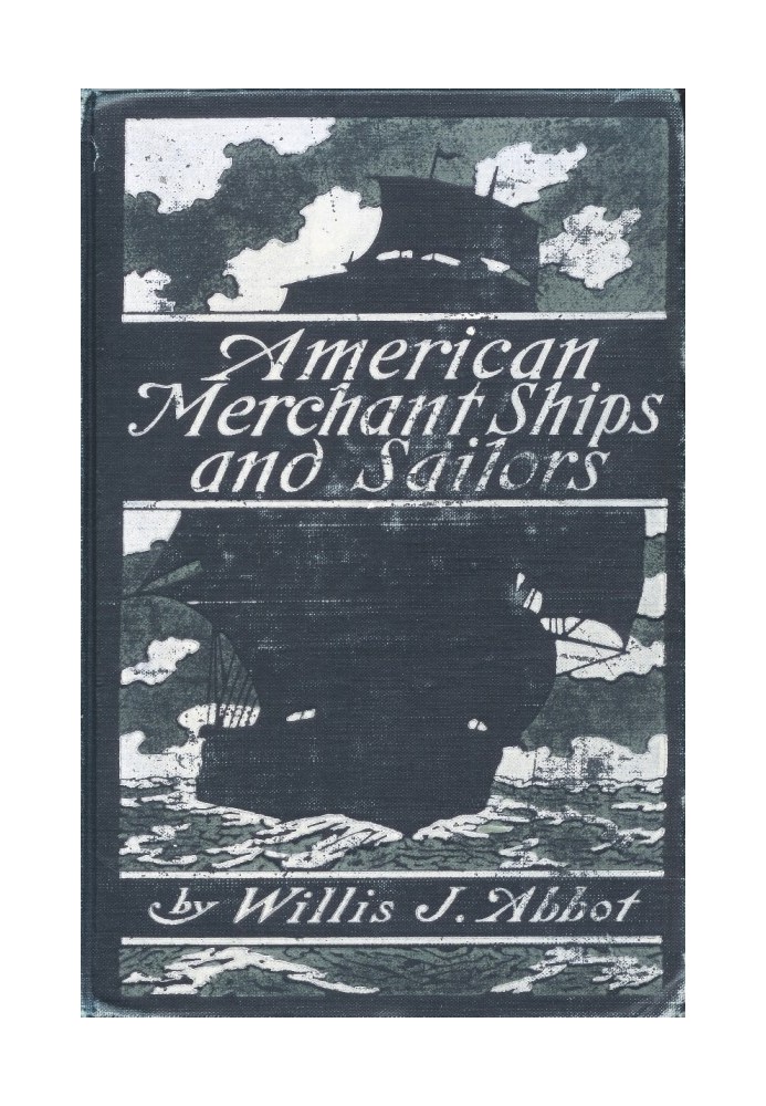 American Merchant Ships and Sailors