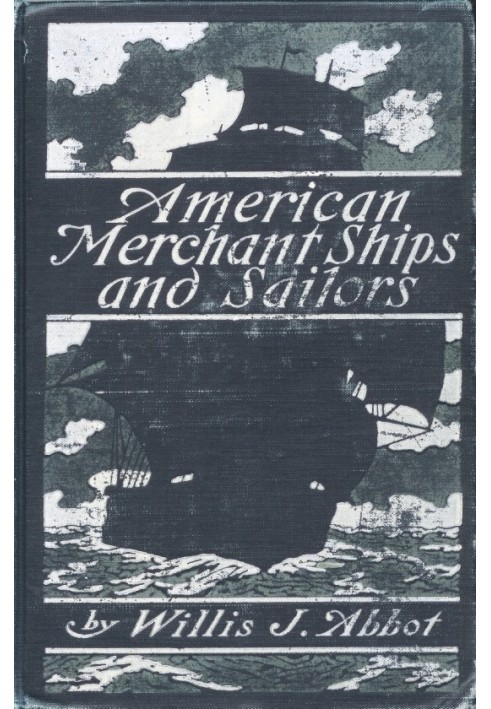 American Merchant Ships and Sailors