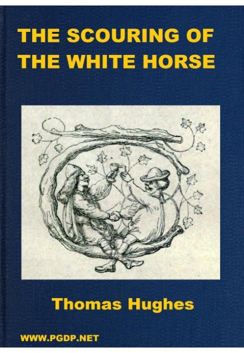 The Scouring of the White Horse; Or, The Long Vacation Ramble of a London Clerk