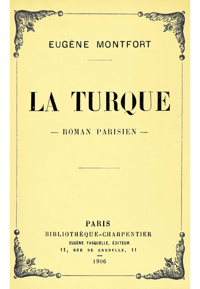 The Turk: $b Parisian novel