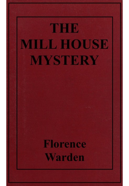 The mill house mystery