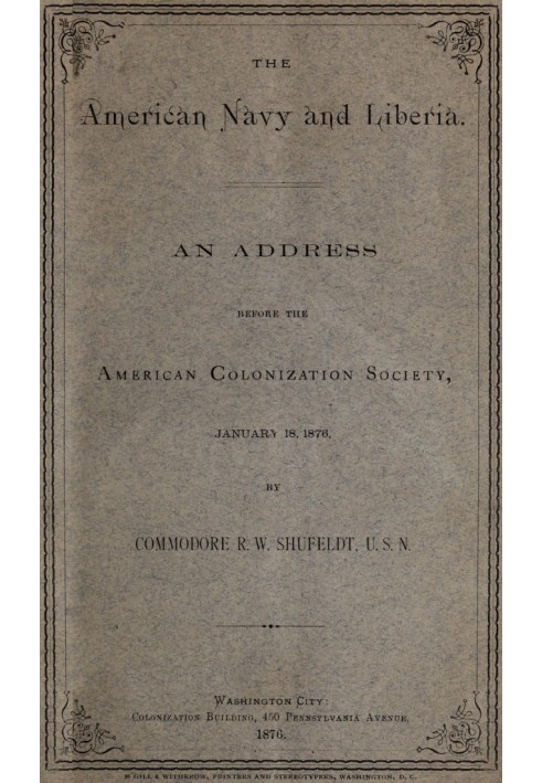 The American Navy and Liberia An Address before the American Colonization Society, January 18, 1876