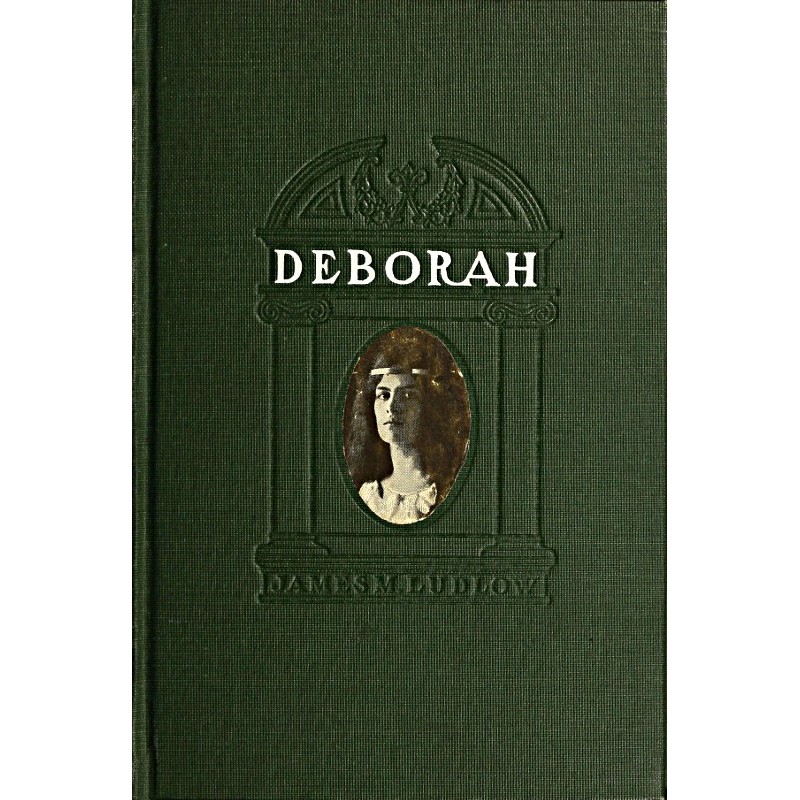 Deborah: A tale of the...