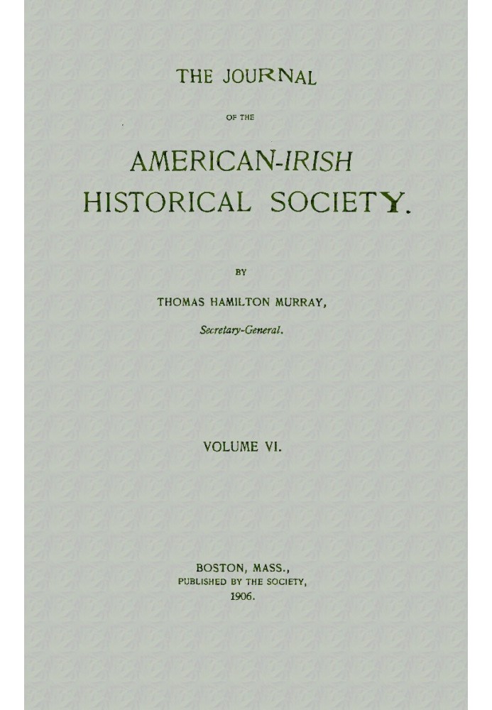 The Journal of the American-Irish Historical Society (Vol. VI)