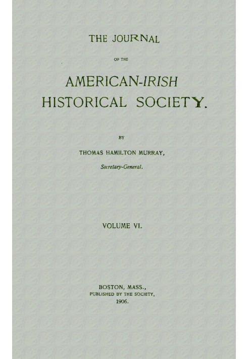 The Journal of the American-Irish Historical Society (Vol. VI)