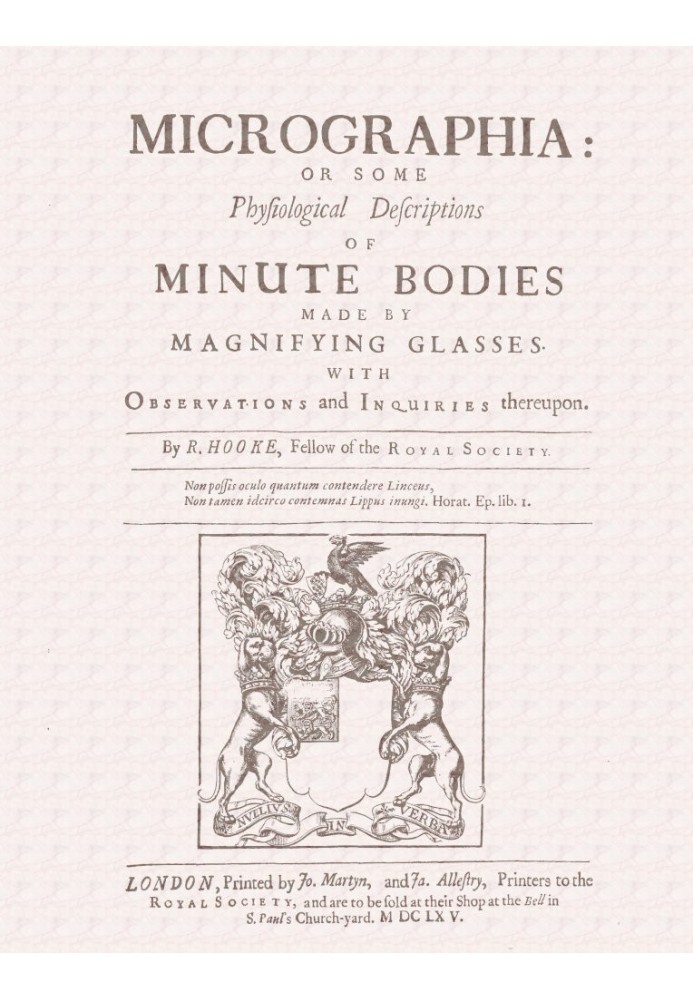 Мікрографія Деякі фізіологічні описи дрібних тілець, зроблених за допомогою збільшувальних стекол із спостереженнями та запитами