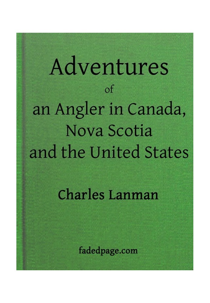 Adventures of an Angler in Canada, Nova Scotia and the United States